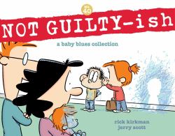 NOT GUILTY-Ish : A Baby Blues Collection