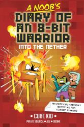 A Noob's Diary of an 8-Bit Warrior : Into the Nether