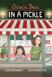 Ellie's Deli: in a Pickle! : Vol. 2