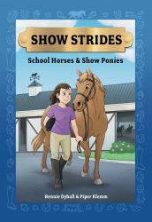 Show Strides Vol. 1 : School Horses and Show Ponies