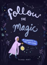 Follow the Magic : A Workbook to Find Your Purpose