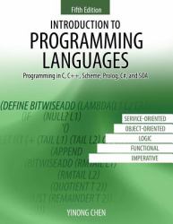 Introduction to Programming Languages : Programming in C, C++, Scheme, Prolog, C#, and SOA