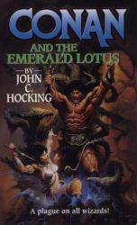 Conan and the Emerald Lotus : A Plague on all Wizards