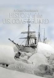 Coast Guardsman's History of the U.S. Coast Guard