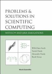 Problems and Solutions in Scientific Computing with C++ and JAVA Simulations