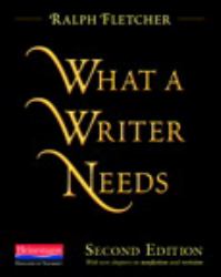 What a Writer Needs, Second Edition