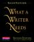 What a Writer Needs, Second Edition