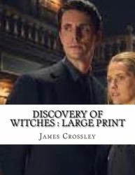 Discovery of Witches : Large Print