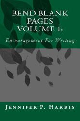 Bend Blank Pages: : Encouragement for Writing