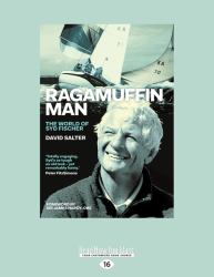 Ragamuffin Man : The World of Syd Fischer