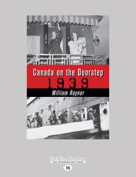 Canada on the Doorstep : 1939