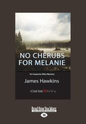 No Cherubs for Melanie : An Inspector Bliss Mystery