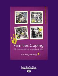 Families Coping : Effective Strategies for You and Your Child