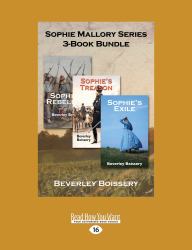 Sophie Mallory Series 3-Book Bundle : Sophie's Rebellion / Sophie's Treason / Sophie's Exile