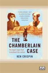 The Chamberlain Case : The Legal Saga That Transfixed the Nation (Dyslexic Edition)