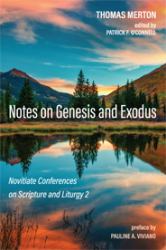 Notes on Genesis and Exodus : Novitiate Conferences on Scripture and Liturgy 2