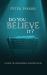 Do You Believe It? : A Guide to a Reasonable Christian Faith