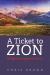 A Ticket to Zion : A Pilgrim's Progress by Train