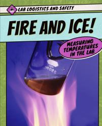 Fire and Ice! : Measuring Temperatures in the Lab