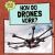 How Do Drones Work?