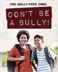 Don't Be a Bully!