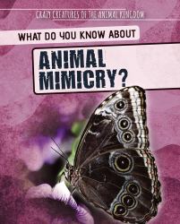 What Do You Know about Animal Mimicry?