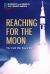 Reaching for the Moon: the Cold War Space Race