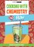 Cooking with Chemistry: 10 Fun Food Science Projects