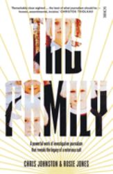 The Family : The Shocking True Story of a Notorious Cult