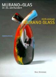 Murano, 1910-1970 : From Decorative Art and Design