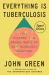 Everything Is Tuberculosis (Signed Edition) : The History and Persistence of Our Deadliest Infection