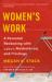 Women's Work : A Personal Reckoning with Labor, Motherhood, and Privilege