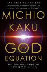 The God Equation : The Quest for a Theory of Everything