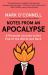 Notes from an Apocalypse : A Personal Journey to the End of the World and Back