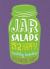 Jar Salads : 52 Happy, Healthy Lunches