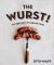 The Wurst! : The Very Best of German Food