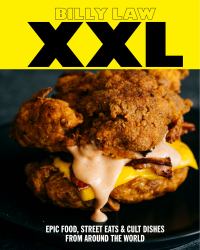 Xxl : Epic Food, Street Eats and Cult Dishes from Around the World