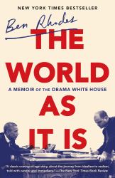 The World As It Is : A Memoir of the Obama White House