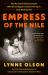 Empress of the Nile : The Daredevil Archaeologist Who Saved Egypt's Ancient Temples from Destruction