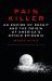 Pain Killer : An Empire of Deceit and the Origin of America's Opioid Epidemic