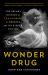 Wonder Drug : The Secret History of Thalidomide in America and Its Hidden Victims