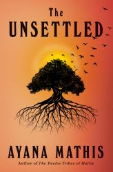 The Unsettled : A Novel