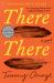 There There : A Novel