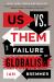 Us vs. Them : The Failure of Globalism