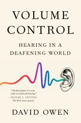 Volume Control : Hearing in a Deafening World