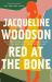 Red at the Bone : A Novel