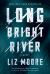 Long Bright River : A Novel