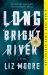 Long Bright River : A GMA Book Club Pick (a Novel)