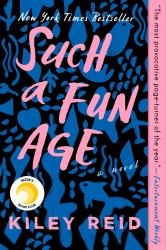 Such a Fun Age : Reese's Book Club (a Novel)