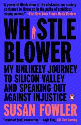 Whistleblower : My Unlikely Journey to Silicon Valley and Speaking Out Against Injustice